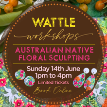 Load image into Gallery viewer, Australian Native Floral Sculpting Workshop