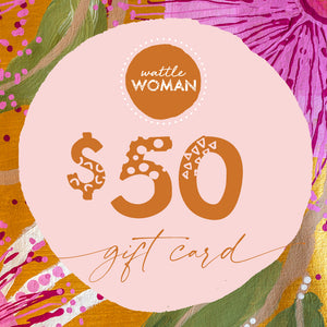 Wattle Woman Gift Card $50